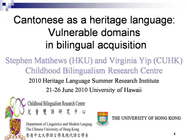 Cantonese as a heritage language: Vulnerable domains in bilingual acquisition