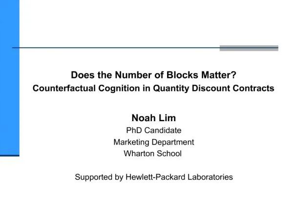Does the Number of Blocks Matter Counterfactual Cognition in Quantity Discount Contracts Noah Lim PhD Candidate Marketi