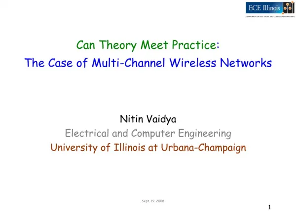 Can Theory Meet Practice : The Case of Multi-Channel Wireless Networks
