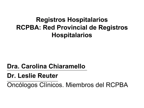 Registros Hospitalarios RCPBA: Red Provincial de Registros Hospitalarios