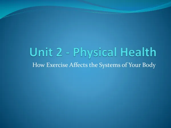 Unit 2 - Physical Health