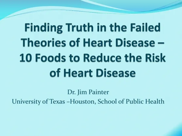 Dr. Jim Painter University of Texas –Houston, School of Public Health