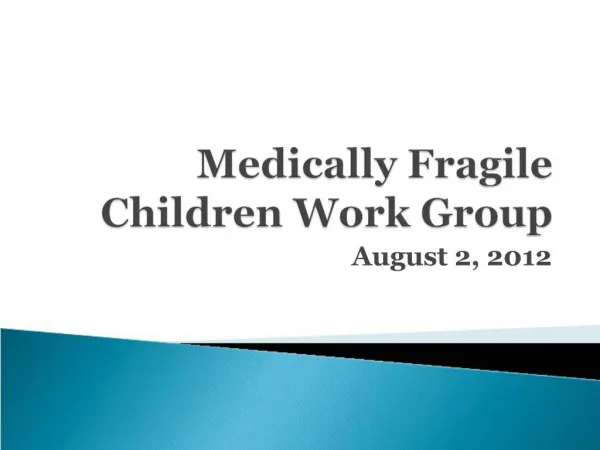 Medically Fragile Children Work Group
