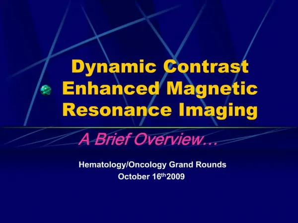 Dynamic Contrast Enhanced Magnetic Resonance Imaging
