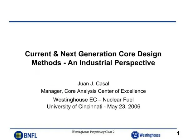 Current Next Generation Core Design Methods - An Industrial Perspective