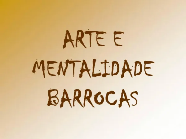 ARTE E MENTALIDADE BARROCAS