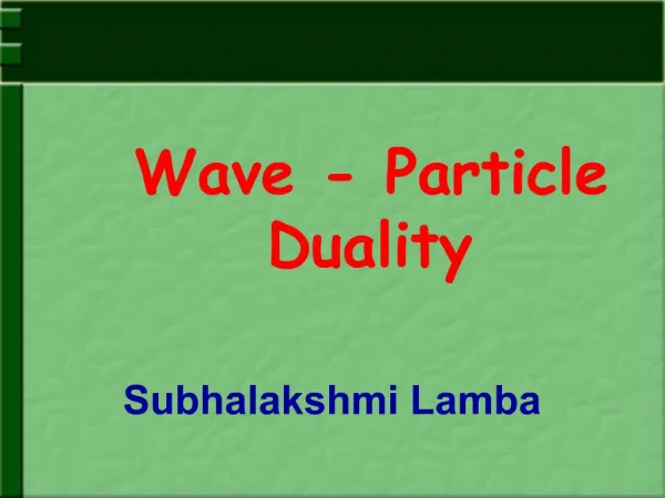 Wave - Particle Duality