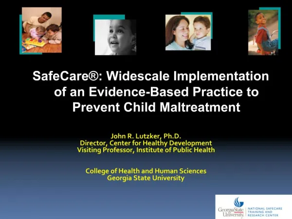 John R. Lutzker, Ph.D. Director, Center for Healthy Development Visiting Professor, Institute of Public Health