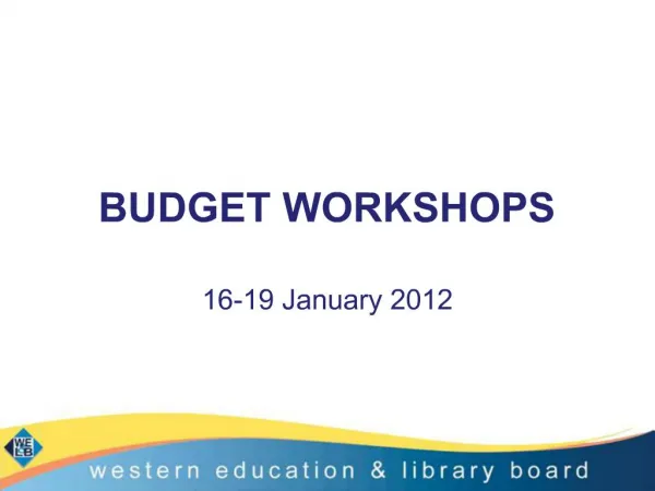 BUDGET WORKSHOPS