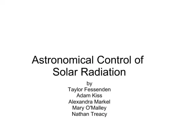 Astronomical Control of Solar Radiation