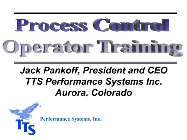 Jack Pankoff, President and CEO TTS Performance Systems Inc. Aurora, Colorado