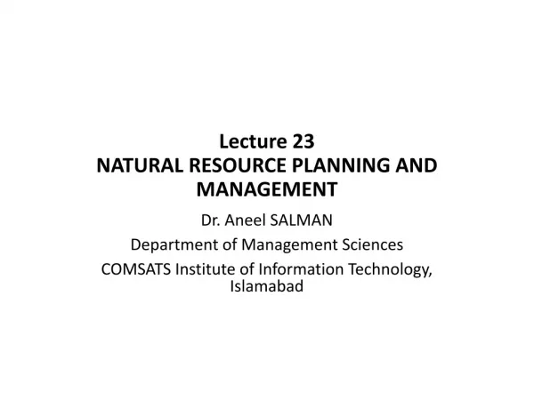 Lecture 23 NATURAL RESOURCE PLANNING AND MANAGEMENT