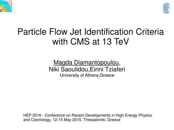 Particle Flow Jet Identification Criteria with CMS at 13 TeV