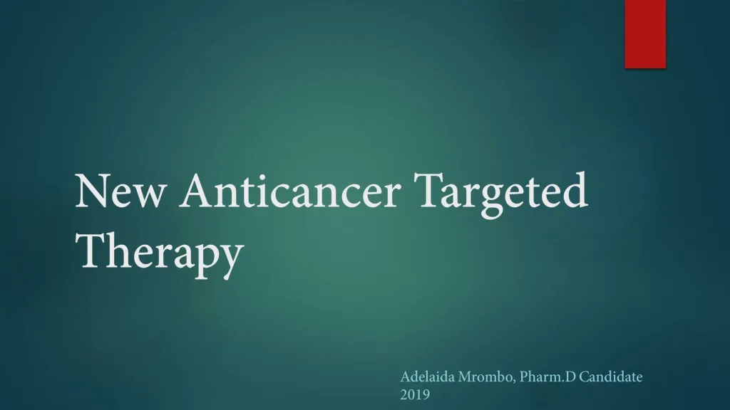 new anticancer targeted therapy