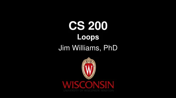 CS 200 Loops