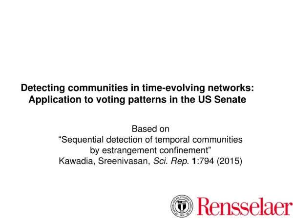 Detecting communities in time-evolving networks: Application to voting patterns in the US Senate