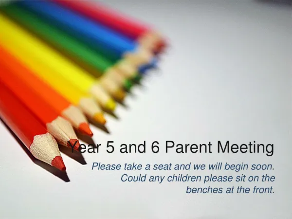 Year 5 and 6 Parent Meeting