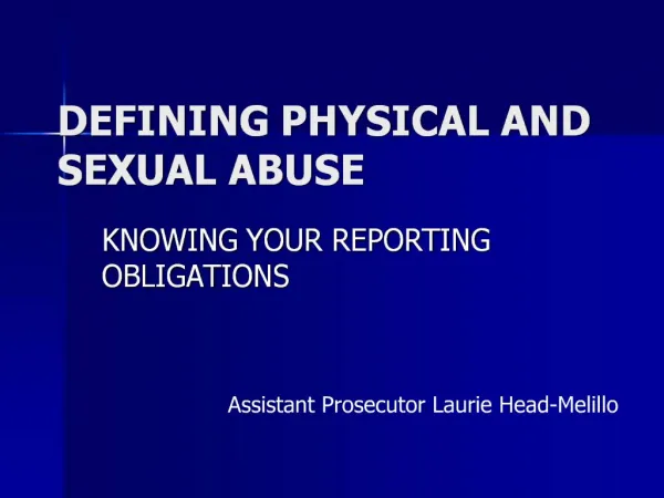 DEFINING PHYSICAL AND SEXUAL ABUSE