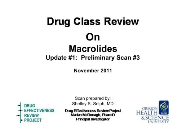 On Macrolides Update 1: Preliminary Scan 3 November 2011