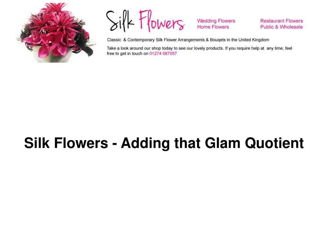 silk flowers adding that glam quotient