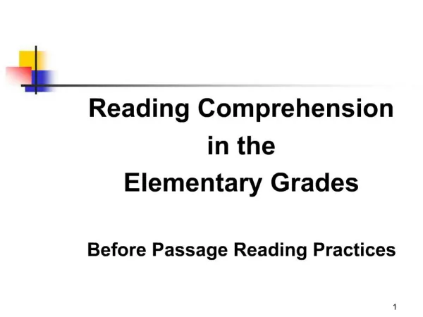 Reading Comprehension in the Elementary Grades Before Passage Reading Practices