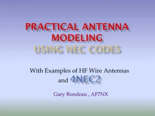 Practical Antenna Modeling Using NEC Codes - slide 1