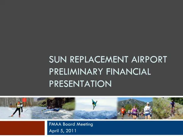 SUN REPLACEMENT AIRPORT PRELIMINARY FINANCIAL PRESENTATION