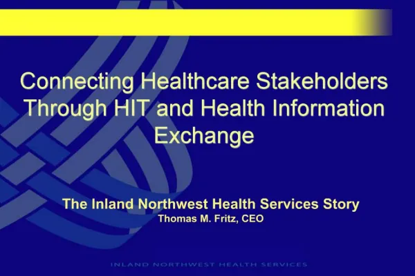 Connecting Healthcare Stakeholders Through HIT and Health Information Exchange