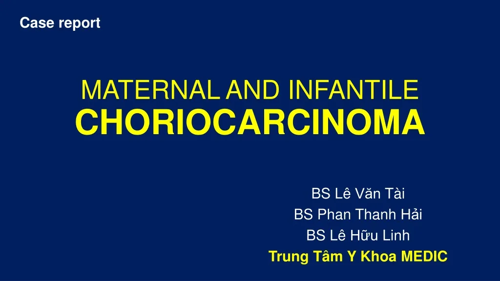 maternal and infantile choriocarcinoma