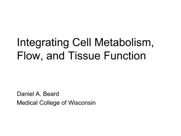 Integrating Cell Metabolism, Flow, and Tissue Function