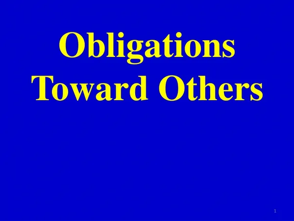 Obligations Toward Others