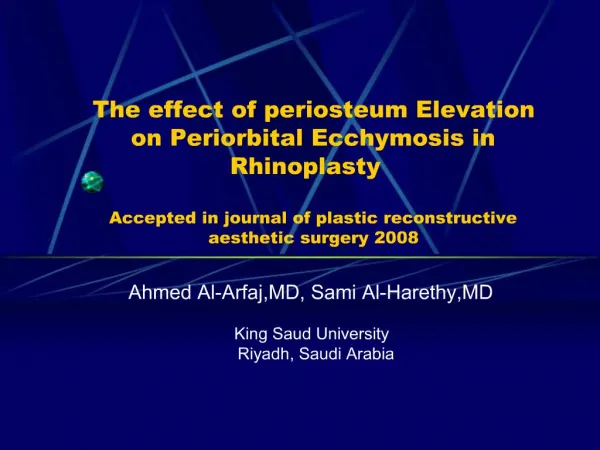 The effect of periosteum Elevation on Periorbital Ecchymosis in Rhinoplasty Accepted in journal of plastic reconstructi