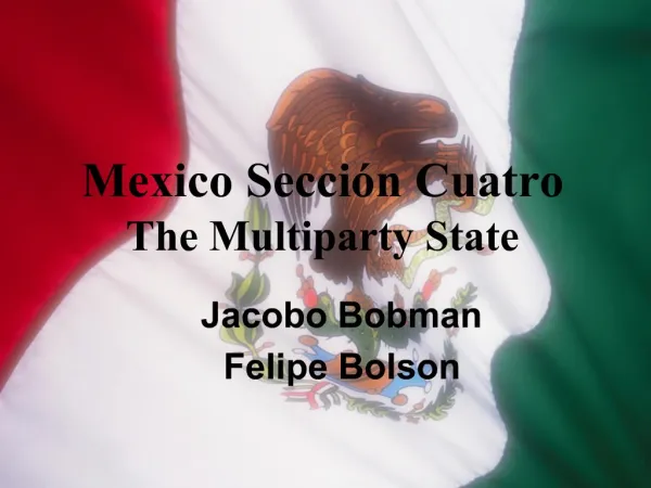 Mexico Secci n Cuatro The Multiparty State