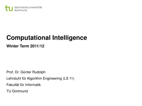 Computational Intelligence Winter Term 2011/12