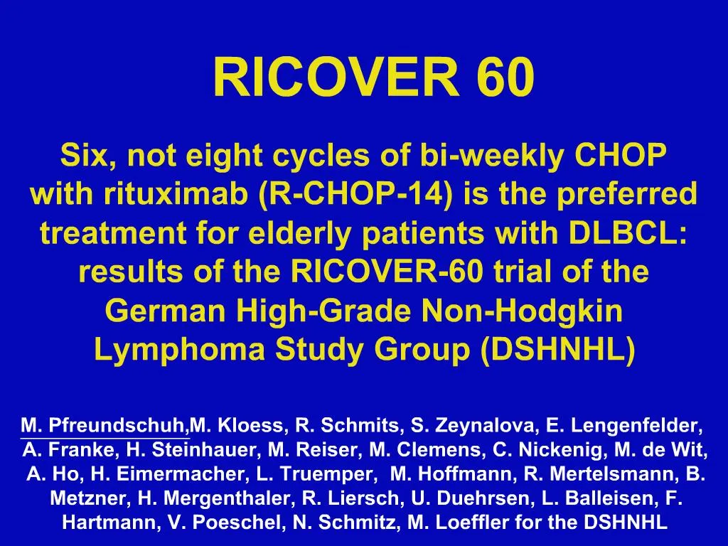 PPT - Six, Not Eight Cycles Of Bi-weekly CHOP With Rituximab R-CHOP-14 ...