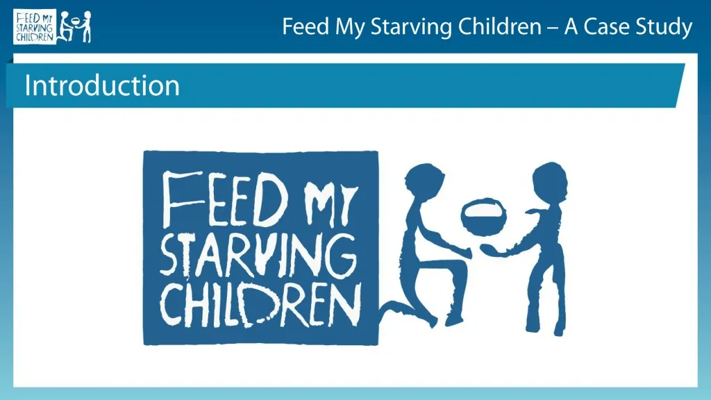 feed my starving children a case study