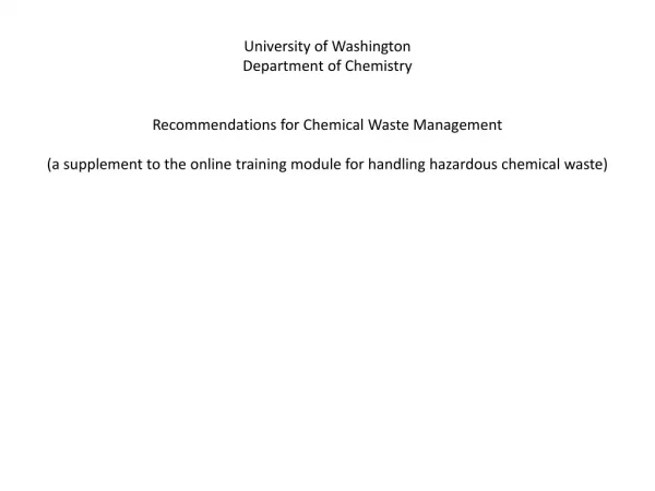University of Washington Department of Chemistry Recommendations for Chemical Waste Management
