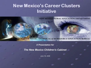 New Mexico s Career Clusters Initiative