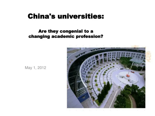 China's universities: Are they congenial to a changing academic profession?