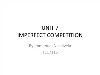 UNIT 7 IMPERFECT COMPETITION - slide 1