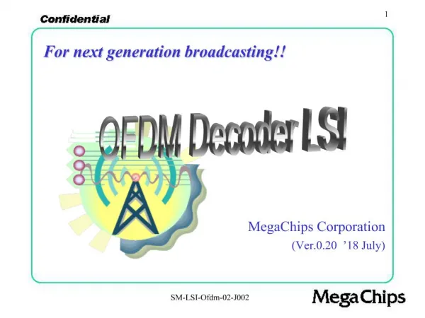 MegaChips Corporation Ver.0.20 18 July