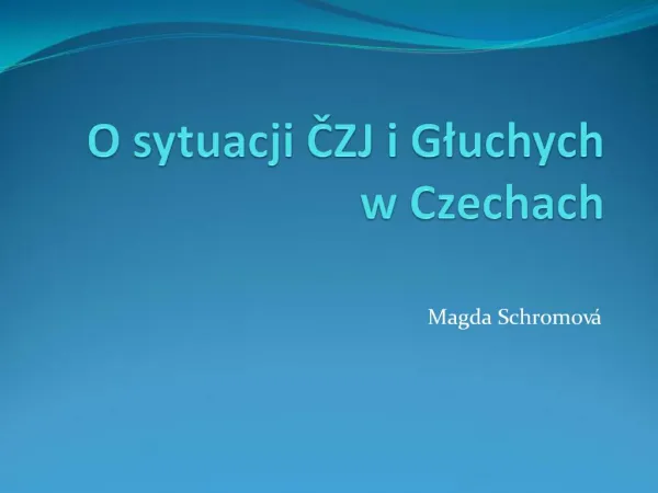 O sytuacji CZJ i Gluchych w Czechach