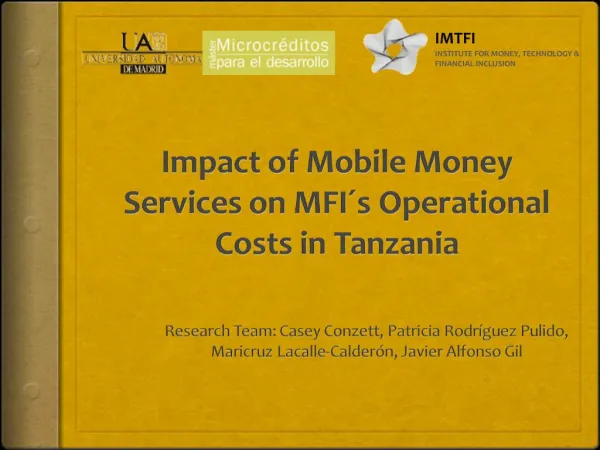 Impact of Mobile Money Services on MFI s Operational Costs in Tanzania