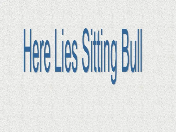 Here Lies Sitting Bull