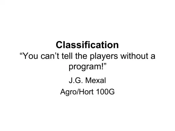 Classification You can t tell the players without a program