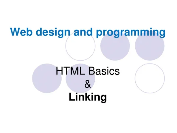 Web design and programming HTML Basics &amp; Linking
