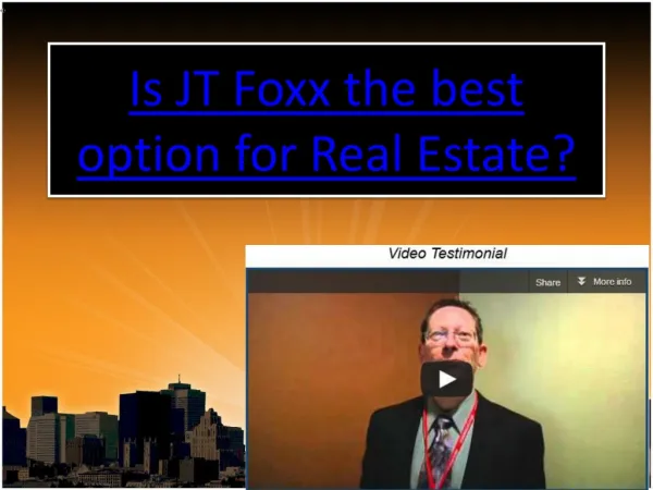 Is JT Foxx the best option for Real Estate