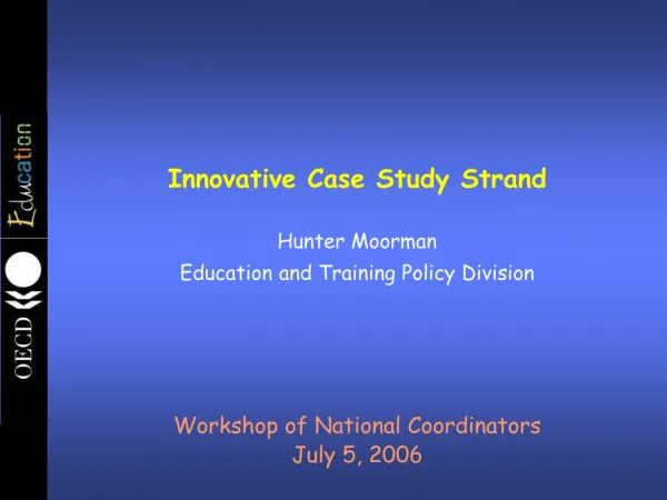 Innovative Case Study Strand Hunter Moorman Education and Training Policy Division
