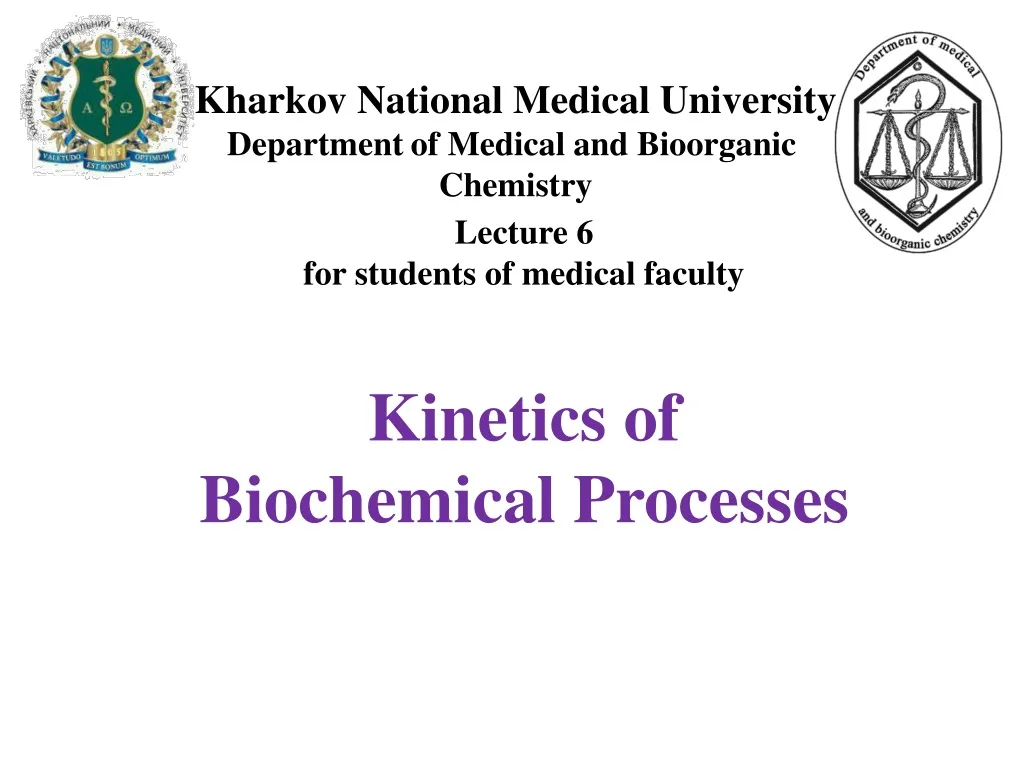 lecture 6 for students of medical faculty kinetics of biochemical processes