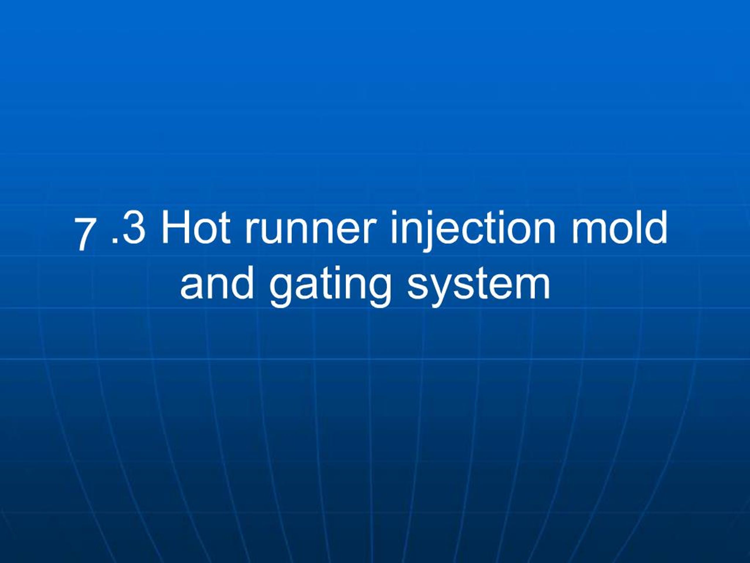 Rotating Runner Injection PPT - 7.3 Hot runner injection mold and gating system PowerPoint ...